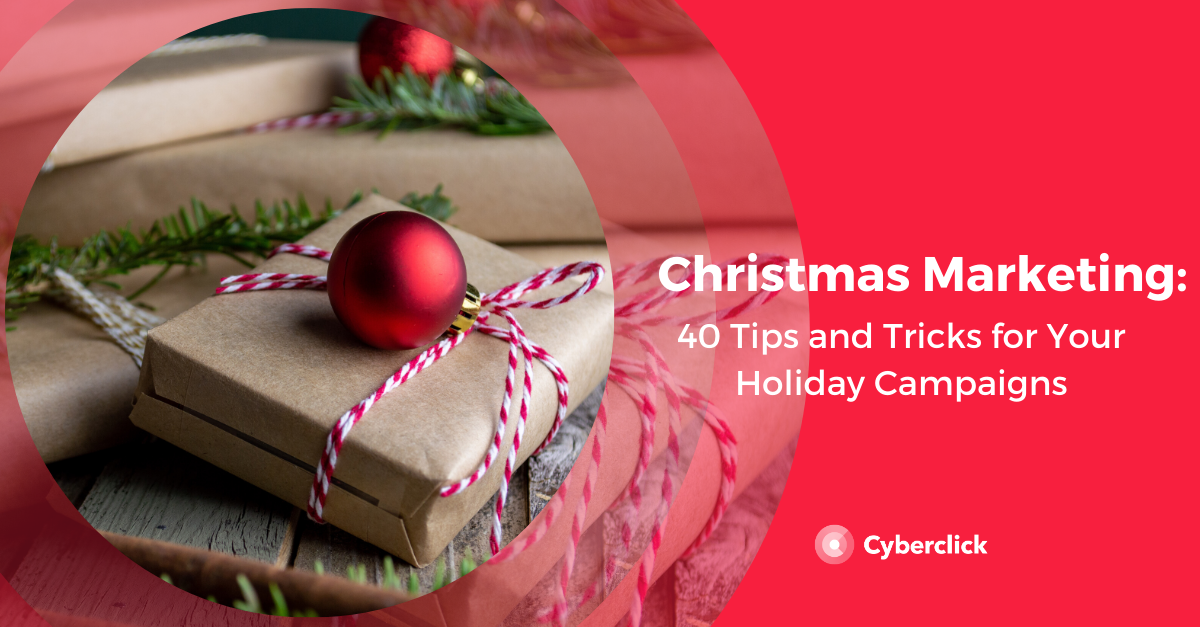 Christmas Marketing 40 Tips And Tricks For Your Holiday Campaigns